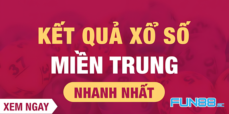 Đôi nét về xổ số miền Trung Fun88