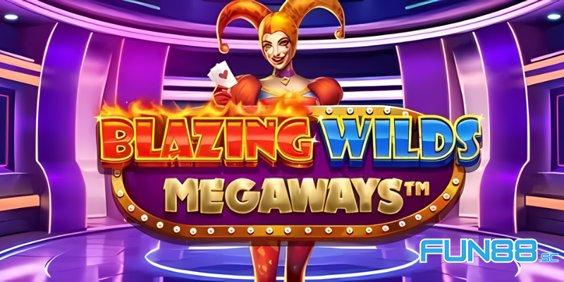 Giới thiệu game Blazing Wilds Megaways