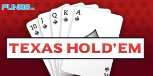 Poker Texas Hold Em Là Gì - Trò Chơi Bài Trí Tuệ Hấp Dẫn Nhất 2024