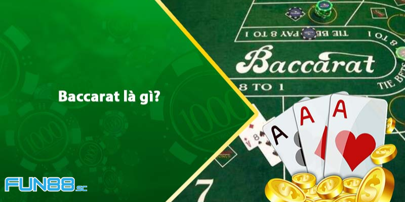 Giới thiệu chi tiết về Baccarat cho tân binh